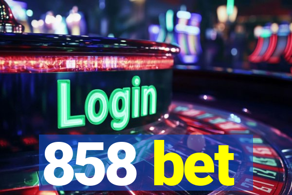 858 bet